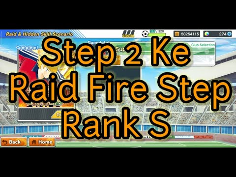 Tips n Trick Raid Stage Schneider Fire Step rank S part 2. Captain Tsubasa Dream Team