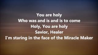 Miracle Maker - Kim Walker-Smith w/ Lyrics