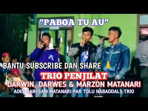 "PABOA TU AU"... TRIO PENJILAT.. ADEK DARI SAM MATANARI PAR TOLU NABADDALS TRIO...
