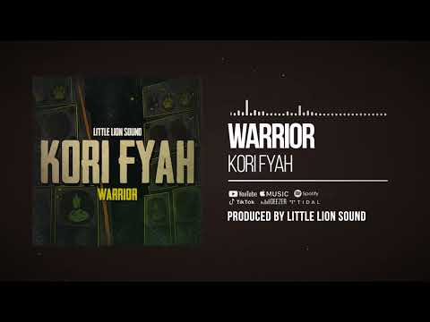 Kori Fyah & Little Lion Sound - Warrior (Official Audio)