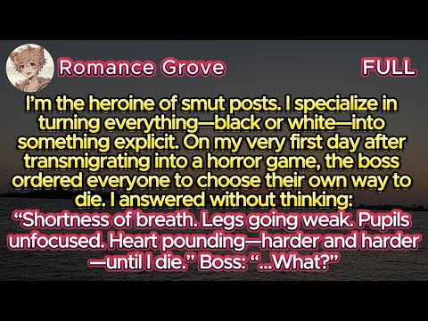 I’m a Smut Writer Trapped in a Horror Game—So I Accidentally Chose the Most Inappropriate Way to Die