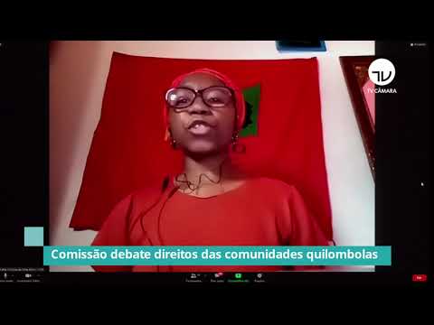 Comissão debate direitos das comunidades Quilombolas – 25/05/21