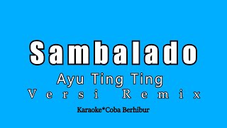 Download lagu Ayu Ting Ting - Sambalado (Karaoke HD) | Remix mp3 Download lagu Ayu Ting Ting - Sambalado (Karaoke HD) | Remix mp3
