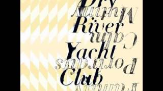 Dry River Yacht Club 
