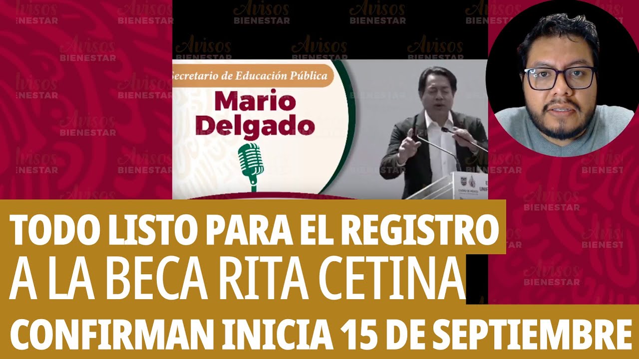 ¡SEP CONFIRMA! registro a la beca rita cetina inicia el 15 de septiembre │ avisos bienestar