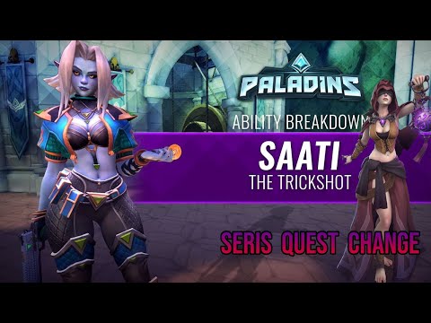 Seris Quest Change and Saati, The Trickshot! Paladins!