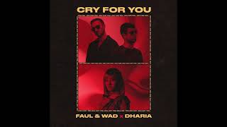 Download lagu Faud & Wad feat. Dharia - Cry For You mp3 Download lagu Faud & Wad feat. Dharia - Cry For You mp3