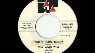Wild Willie Wise And The Congregation - Burn, Burn, Burn (Baja)