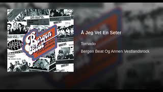 Tornado -  Å Jeg Vet En Seter