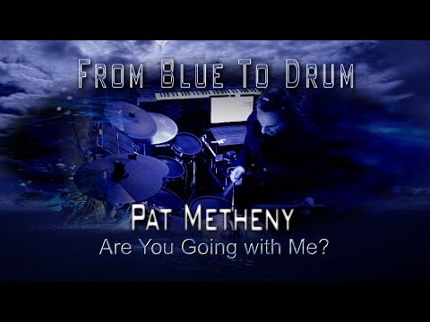 Are You Going with Me? · Pat Metheny  (FBT Drum Experience)