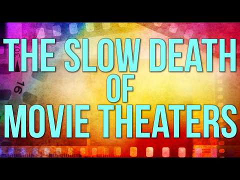 Movie Theaters are Dying (But it's Not Your Fault)
