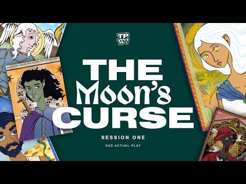 Total Party What?  l The Moon's Curse l Episode 1 l D&D Actual Play