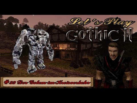 Gothic 2 033 Der Golem im Kreisverkehr