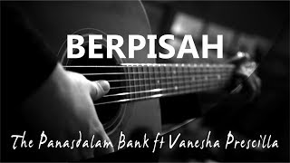 Berpisah - The Panas Dalam Bank ft Vanesha Prescilla ( Acoustic Karaoke )