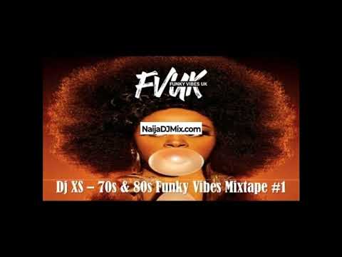 Dj XS Classic Old School 70s 80s Funk Mixtape Latest Songs[WWW.NaijaDJMix.COM]