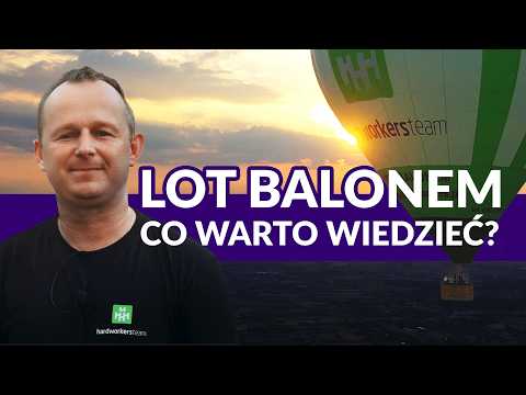 LOT BALONEM - ZOBACZ JAK WYGLĄDAJĄ WSZYSTKIE ETAPY