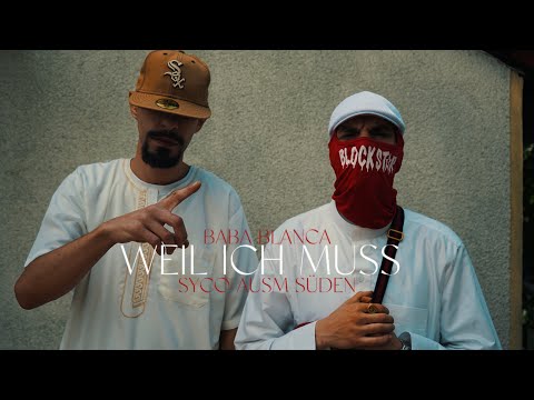 BABA BLANCA x SYCO AUS'M SÜDEN - WEIL ICH MUSS