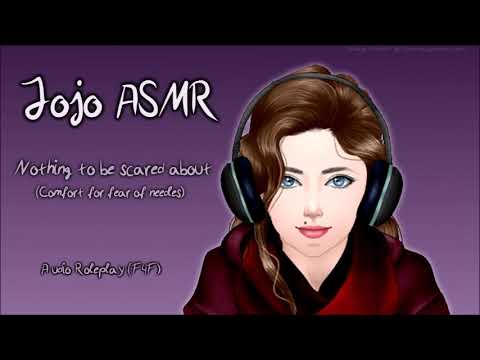 Nothing to be scared about (Comfort for fear of needles) (Audio Roleplay) (F4A)