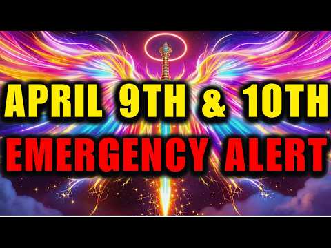 Chosen Ones, You’ll Regret Ignoring This Prophetic Date — Avoid April 9th & 10th