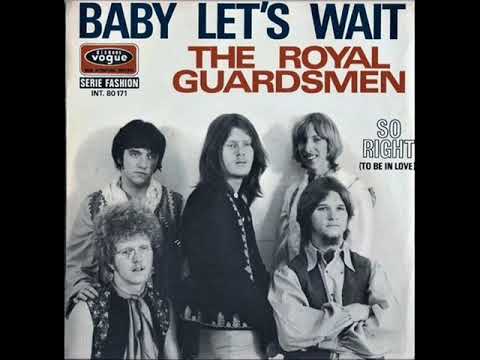 Baby let's wait / The Royal Guardsmen.