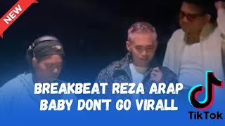 Download lagu DJ BREAKBEAT REZA ARAP BABY DON'T GO VIRAL TIKTOK 2025 REMIX BY FAHMY FAY TEMBAK LANGIT mp3 Download lagu DJ BREAKBEAT REZA ARAP BABY DON'T GO VIRAL TIKTOK 2025 REMIX BY FAHMY FAY TEMBAK LANGIT mp3