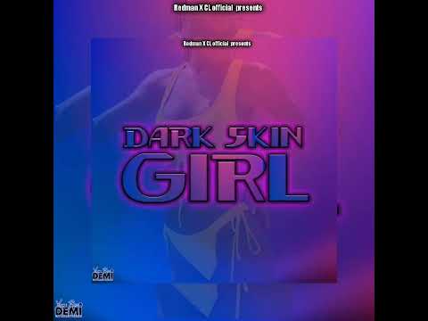 Redman X CL official - Dark Skin Girl - [Official Audio]