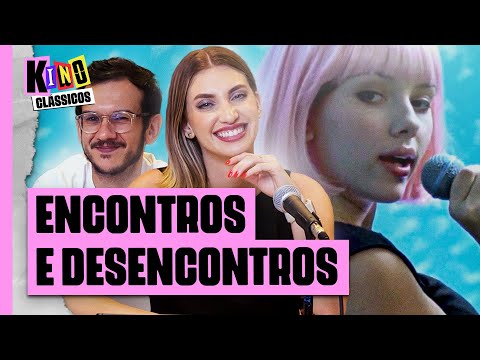 Encontros e Desencontros | Sofia Coppola se destaca no cinema | KINO CLÁSSICOS