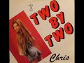 Chris - Two by Two (Long Version) 1988