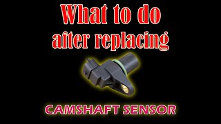 What To Do After Replacing Camshaft Sensor - Easy Car Electrics