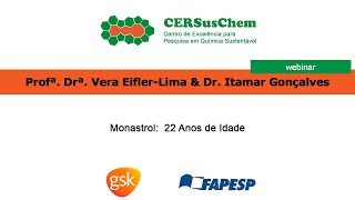 Monastrol:  22 Anos de Idade | Profª. Drª. Vera Eifler-LIma & Dr. Itamar Gonçalves