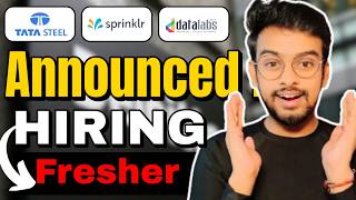 Tata Steel, Sprinklr Hiring Announced ! Biggest OFF Campus Drive For 2026, 2025 Batch | Fresher Jobs