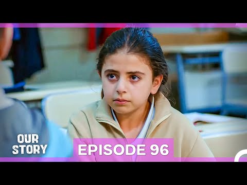 Our Story Episode 96
