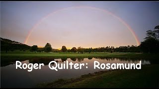 Roger Quilter: Rosamund