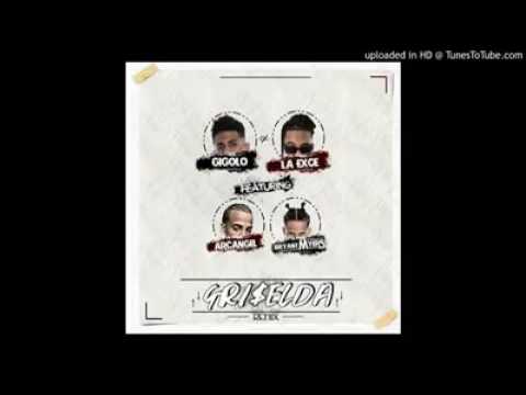 Gigolo Y La Exce ft Arcangel Y Bryant Myers GRISELDA REMIX