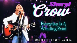 SHERYL CROW Live 2024 | Everyday Is A Winding Road | CONCERT FOR CAROLINA: Hurricane Helene Relief