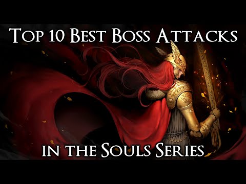 Top 10 Best Boss Attacks in the Souls Series