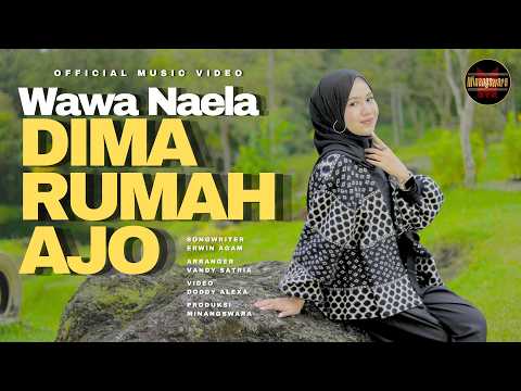 Dima Rumah Ajo - Wawa Naela