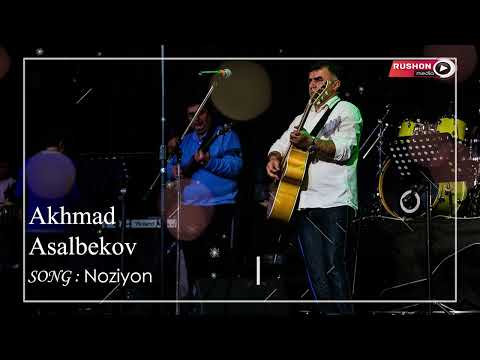Ахмад Асалбеков   | Akhmad Asalbekov --- Нозиён