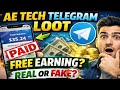 Ae Tech Bot Withdrawal Proof 2026 New Online Earning App Free Loot Telegram Earning