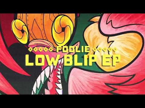 FOOLiE - Low Blip (Original Mix)