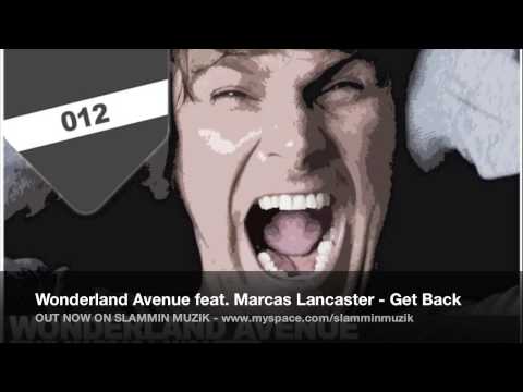 Wonderland Avenue feat. Marcas Lancaster - Get Back / OUT NOW