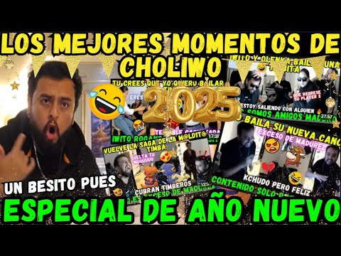🔥LOS MEJORES MOMENTOS DE CHOLIWO😂ESPECIAL DE AÑO NUEVO🥳🎉