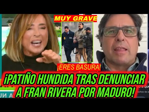 💥​GRAVES DENUNCIAS! HUNDEN MARÍA PATIÑO POR ATAQUES A FRAN RIVERA POR MADURO Y PEDRO SÁNCHEZ