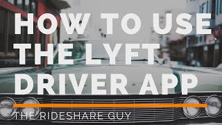 How to Use the Lyft Driver App