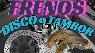 FRENO DISCO o TAMBOR? Cual es MEJOR para la MOTO?
