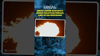Urban Legend Banaspati, Sosok Makhluk Halus yang Dipercaya Perwujudan Ilmu Hitam di Indonesia
