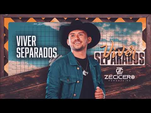 Zé Cícero Forrozeiro - Viver Separados (CD Viver Separados)
