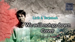 Download lagu Lirik & Arti | We will not go down cover (Michael heart) mp3 Download lagu Lirik & Arti | We will not go down cover (Michael heart) mp3