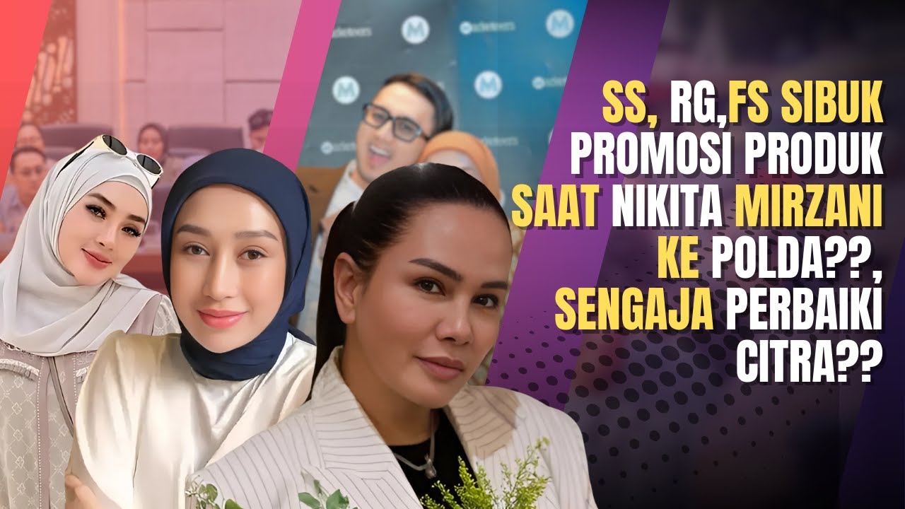 Kontroversi dan Kesibukan di Balik Pemeriksaan Nikita Mirzani: Ss, Rg, Fs Sibuk Promosi Produk