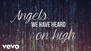 Laura Story - Angels We Have Heard On High (Official Lyric Video)